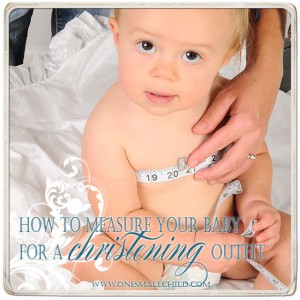 How to measure your baby for a christening gown - One Small Child