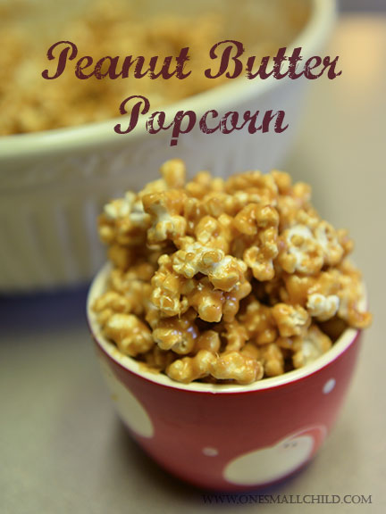 Peanut Butter Popcorn - One Small Child