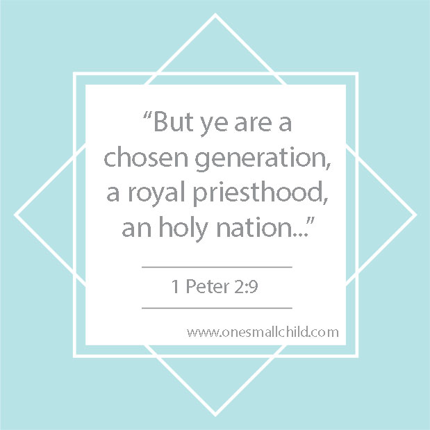 1 Peter 2:9 Scripture Quote - One Small Child